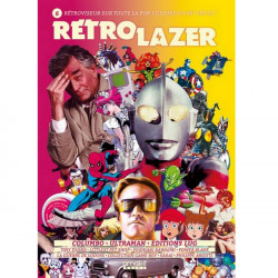 RETRO LAZER 6 : Rétroviseur sur toute la Pop-Culture du XXe siècle !