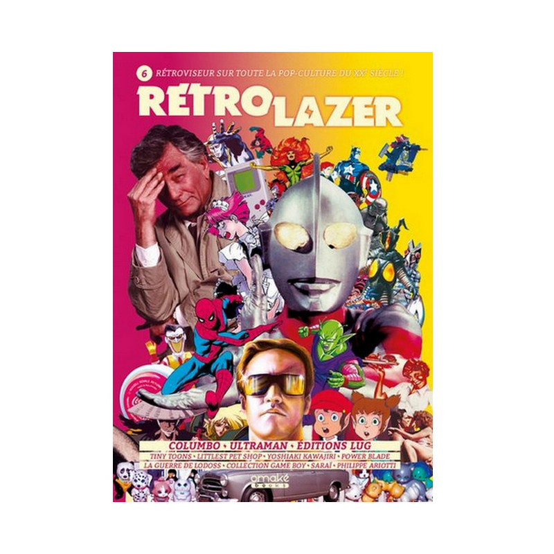 RETRO LAZER 6 : Rétroviseur sur toute la Pop-Culture du XXe siècle !