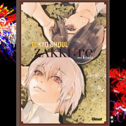 TOKYO GHOUL Zakki:re Sui Ishida Glénat