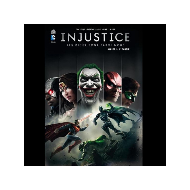 INJUSTICE Année 1 - 1re Partie