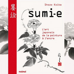 SUMI-E L'art Japonais de la peinture à l'encre Shozo Koike Nuinui