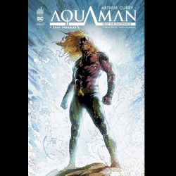 ARTHUR CURRY : AQUAMAN Tome 01