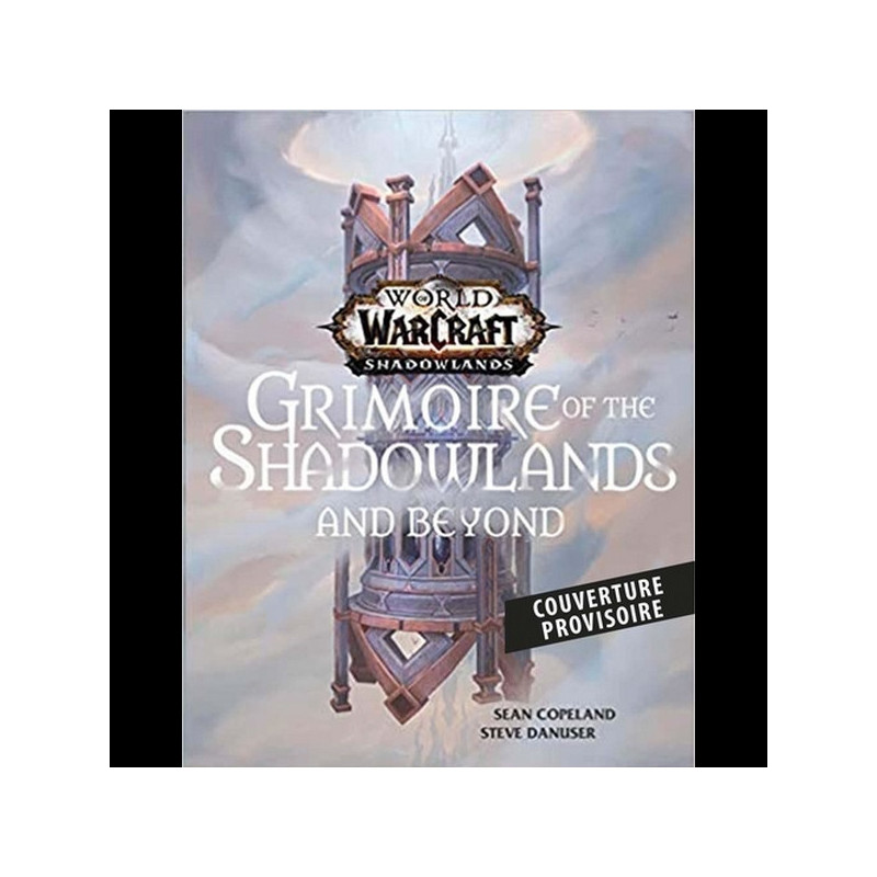 World of Warcraft Shadowlands: Grimoire of the Shadowlands and Beyond
