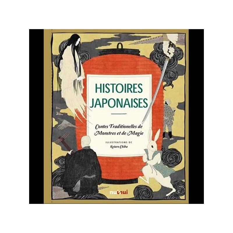 HISTOIRES JAPONAISES Contes traditionnels de monstres et de magie Nuinui