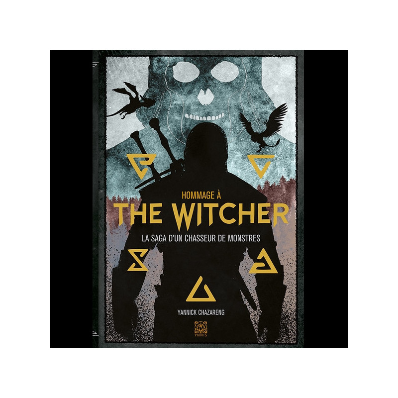 HOMMAGE A THE WITCHER La saga d'un chasseur de monstres Ynnis Editions