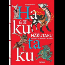 LE LIVRE DU HAKUTAKU : HISTOIRES DE MONSTRES JAPONAIS Nuinui