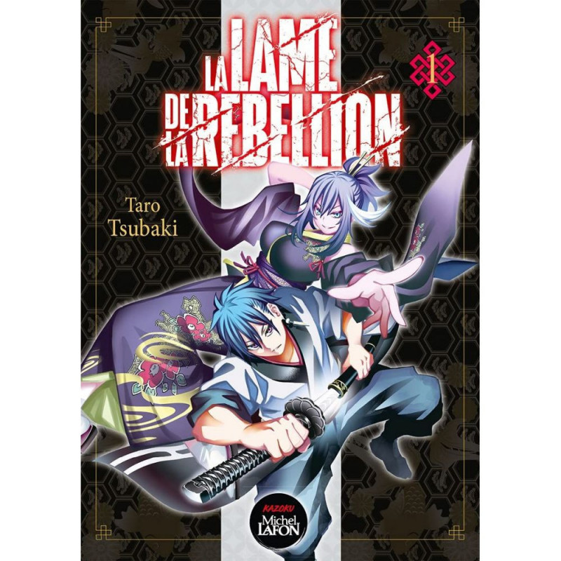 LA LAME DE LA REBELLION TOME 01