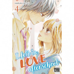 I FELL IN LOVE AFTER SCHOOL TOME 04