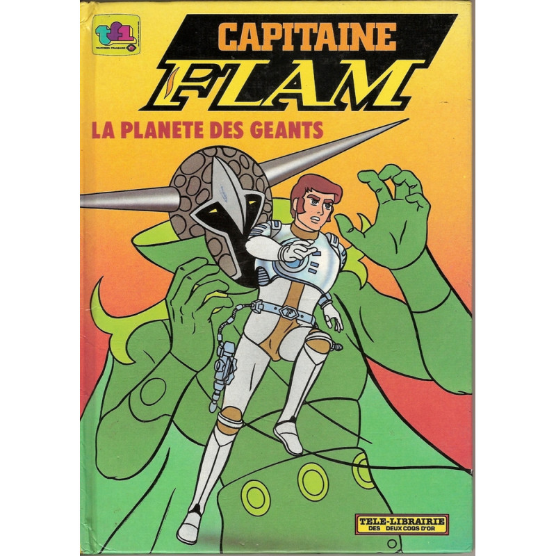 CAPITAINE FLAM - BD La planète des géants éditions Télé-Librairie des Deux Coqs d'or