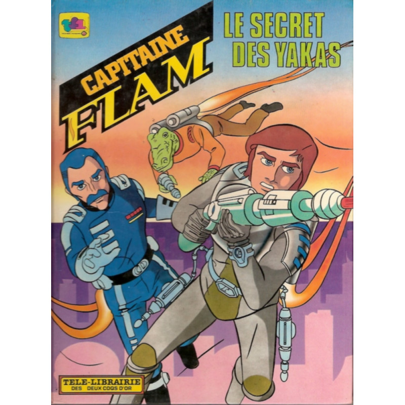 CAPITAINE FLAM - BD Le secret des yakas éditions Télé-Librairie des Deux Coqs d'