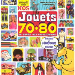 Nos jouets 70-80 Hors Collection