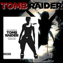 TOUT L'UNIVERS DE TOMB RAIDER Hors Collection