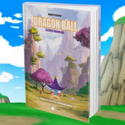 DRAGON BALL Le livre Hommage Third Edition