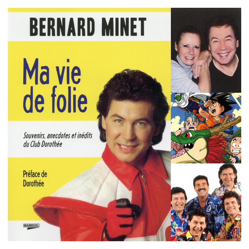 BERNARD MINET - Ma vie de folie : Souvenirs