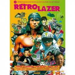 RETRO LAZER 2 : Rétroviseur sur toute la POP-Culture du XXe siècle !